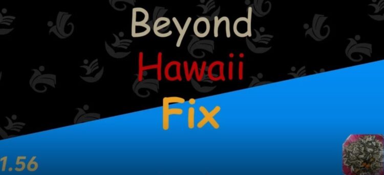 Beyond Hawaii Fix v1.0