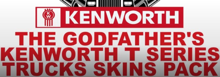 The Godfather’s Kenworth T Series Trucks Skins Pack v1.6