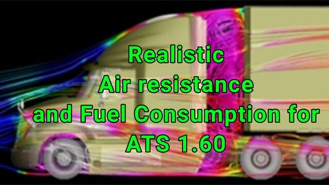 Realistic Air Resistance and Fuel Consumption for ATS 1.60