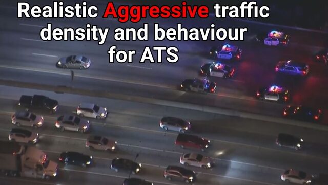 Realistic Agressive traffic density and behavior for ATS 1.61, 1.60+